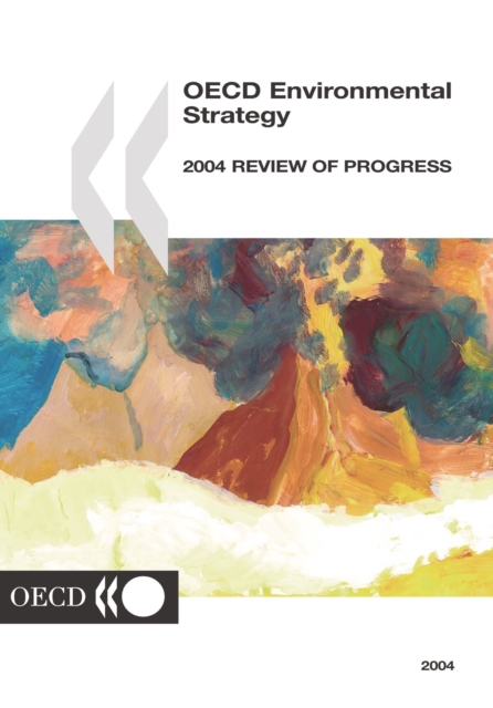 OECD Environmental Strategy 2004 Review of Progress, PDF eBook