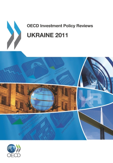 OECD Investment Policy Reviews: Ukraine 2011, PDF eBook