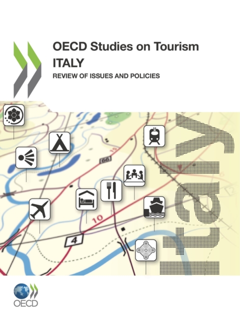 OECD Studies on Tourism Italy: Review of Issues and Policies, PDF eBook