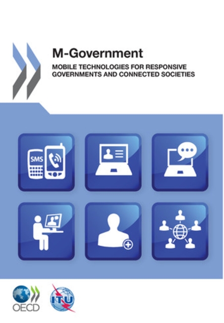 M-Government Mobile Technologies for Responsive Governments and Connected Societies, PDF eBook