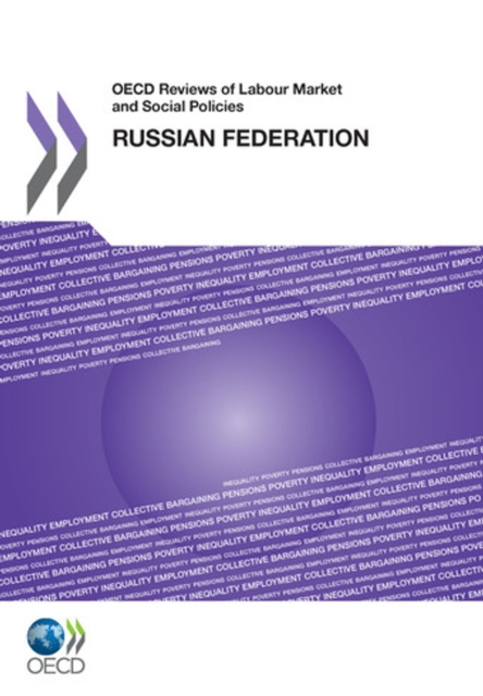 OECD Reviews of Labour Market and Social Policies: Russian Federation 2011, PDF eBook