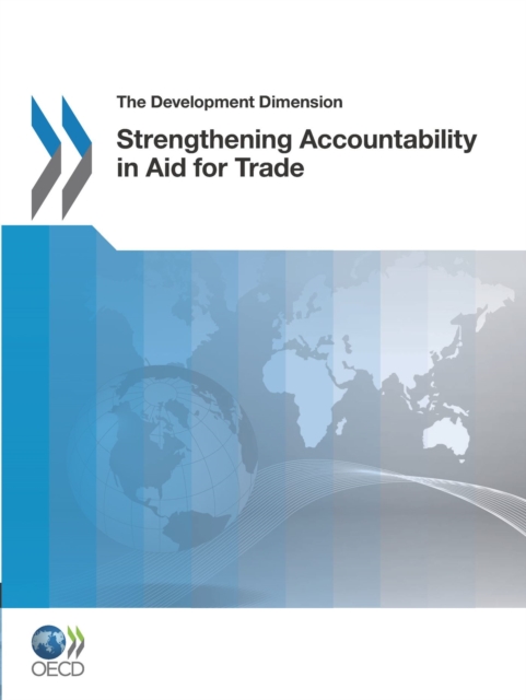 The Development Dimension Strengthening Accountability in Aid for Trade, PDF eBook