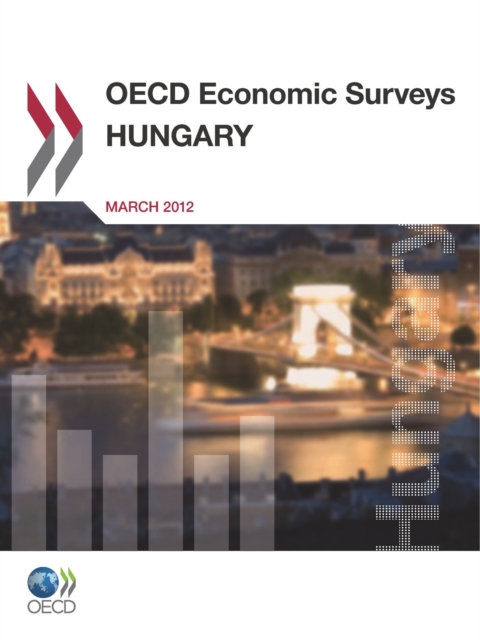 OECD Economic Surveys: Hungary 2012, PDF eBook