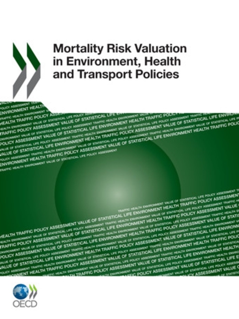 Mortality Risk Valuation in Environment, Health and Transport Policies, PDF eBook