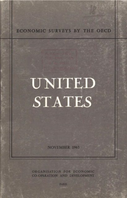 OECD Economic Surveys: United States 1963, PDF eBook