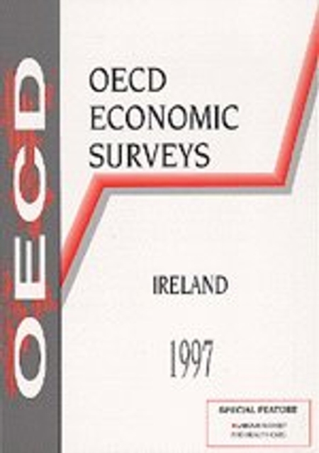 OECD Economic Surveys: Ireland 1997, PDF eBook