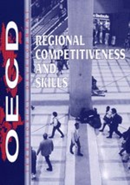 OECD Regional Development Studies Regional Competitiveness and Skills, PDF eBook