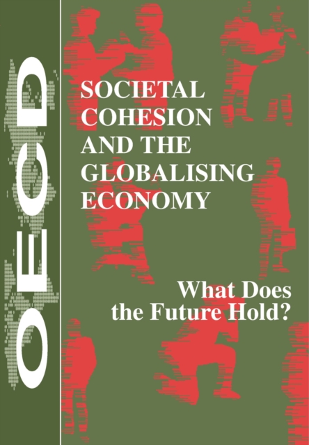 Societal Cohesion and the Globalising Economy What Does the Future Hold?, PDF eBook