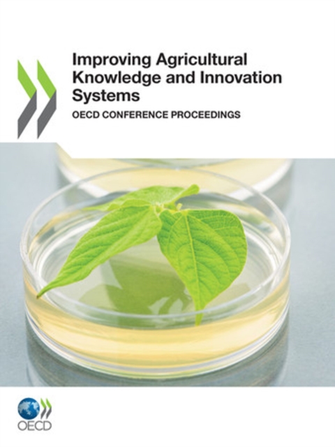 Improving Agricultural Knowledge and Innovation Systems OECD Conference Proceedings, PDF eBook