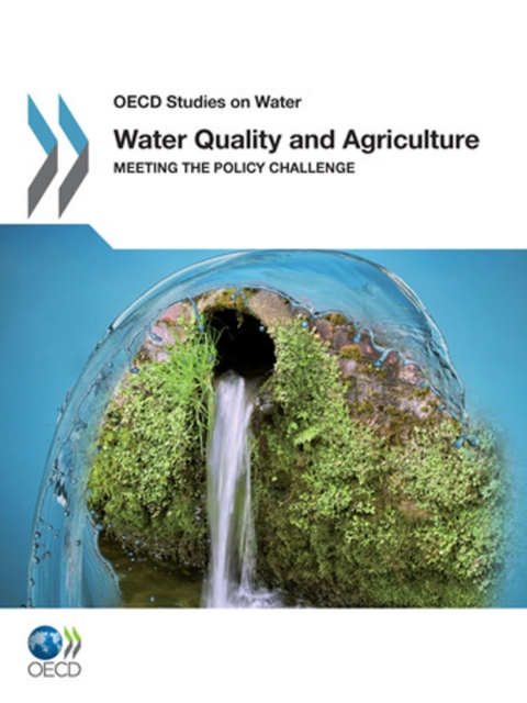 OECD Studies on Water Water Quality and Agriculture Meeting the Policy Challenge, PDF eBook