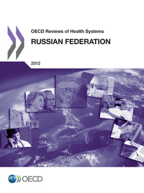 OECD Reviews of Health Systems: Russian Federation 2012, PDF eBook