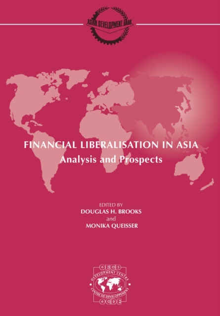 Development Centre Seminars Financial Liberalisation in Asia Analysis and Prospects, PDF eBook