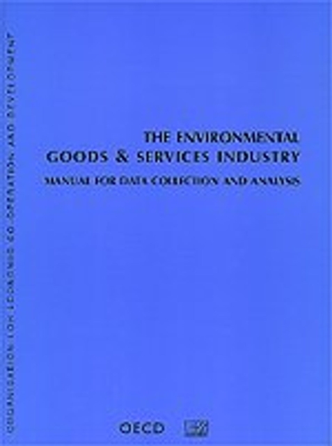 The Environmental Goods and Services Industry Manual for Data Collection and Analysis, PDF eBook