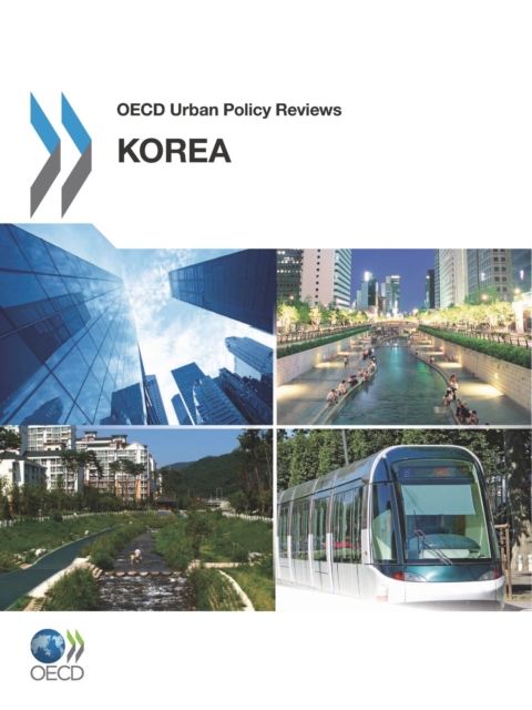 OECD Urban Policy Reviews, Korea 2012, PDF eBook