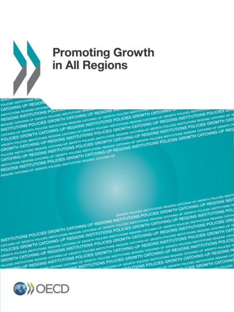 OECD Regional Development Studies Promoting Growth in All Regions, PDF eBook