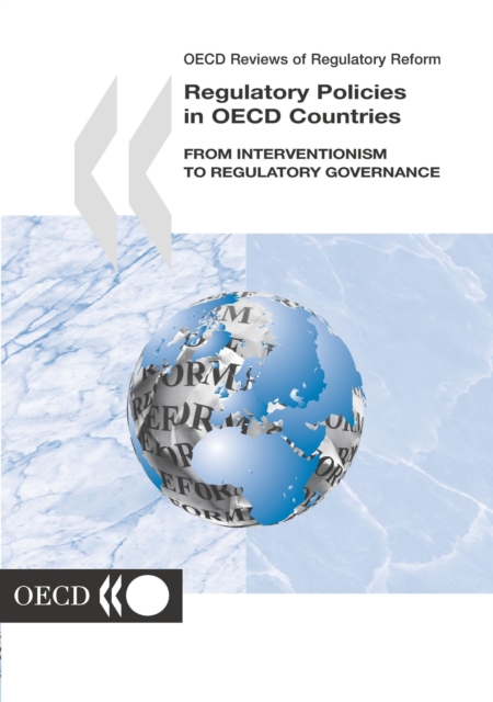 OECD Reviews of Regulatory Reform Regulatory Policies in OECD Countries From Interventionism to Regulatory Governance, PDF eBook