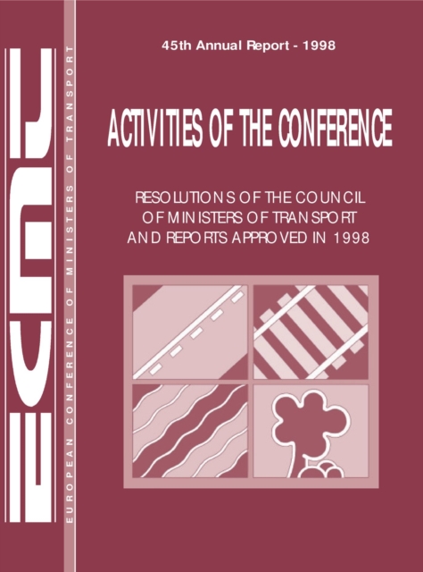 Activities of the Conference: Resolutions of the Council of Ministers of Transport and Reports Approved 1998, PDF eBook