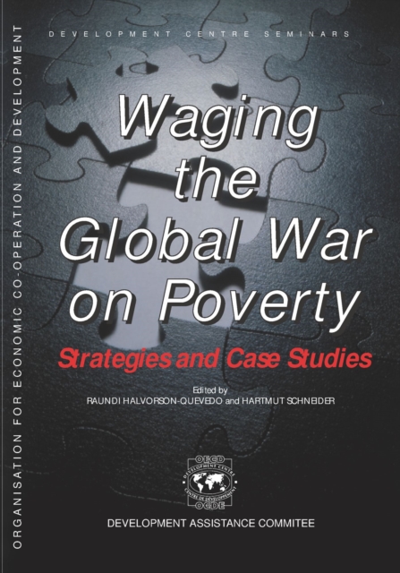 Development Centre Seminars Waging the Global War on Poverty Strategies and Case Studies, PDF eBook