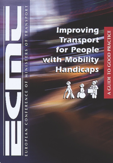 Improving Transport for People with Mobility Handicaps A Guide to Good Practice, PDF eBook