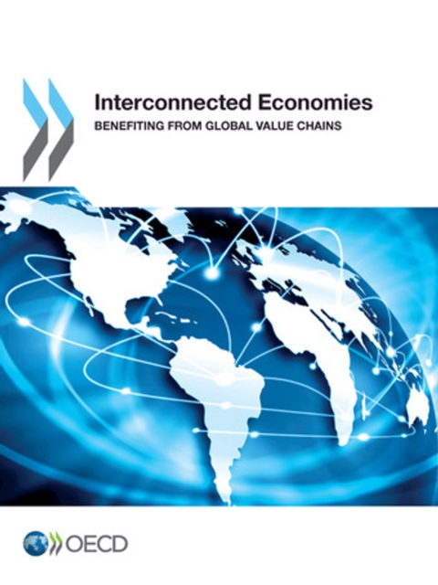 Interconnected Economies Benefiting from Global Value Chains, PDF eBook