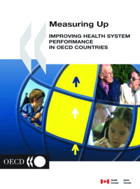 Measuring Up Improving Health System Performance in OECD Countries, PDF eBook