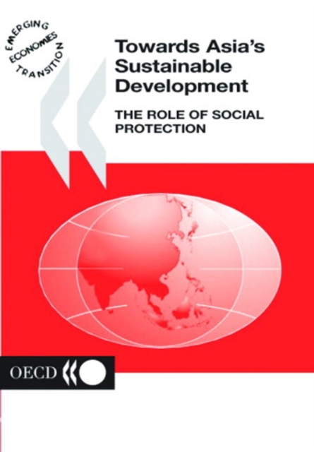 Towards Asia's Sustainable Development The Role of Social Protection, PDF eBook