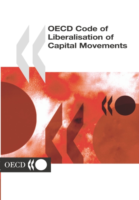 OECD Code of Liberalisation of Capital Movements 2003 Edition, PDF eBook