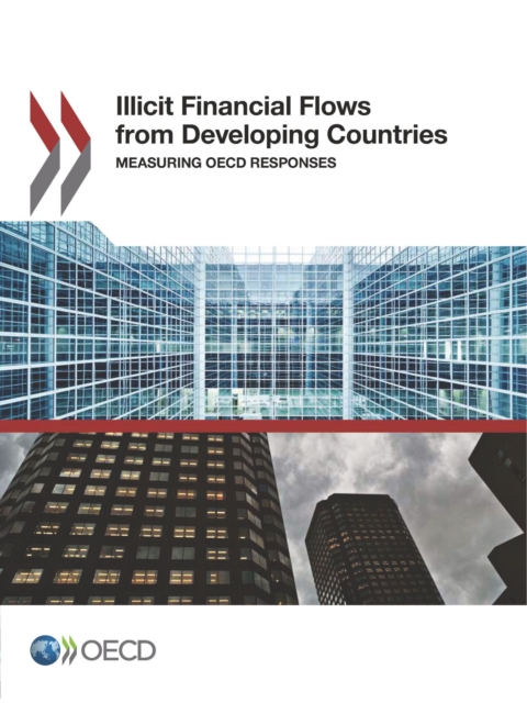 Illicit Financial Flows from Developing Countries Measuring OECD Responses, PDF eBook