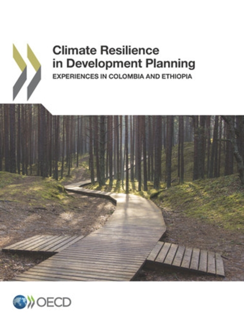 Climate Resilience in Development Planning Experiences in Colombia and Ethiopia, PDF eBook