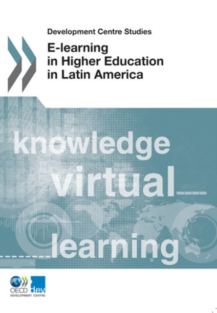 Development Centre Studies E-Learning in Higher Education in Latin America, PDF eBook