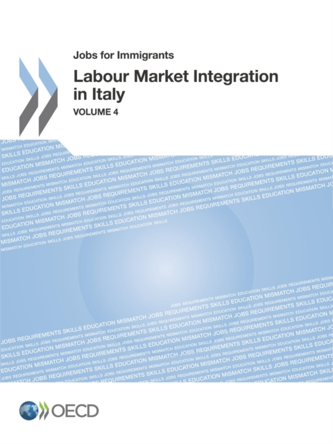 Jobs for Immigrants (Vol. 4) Labour Market Integration in Italy, PDF eBook