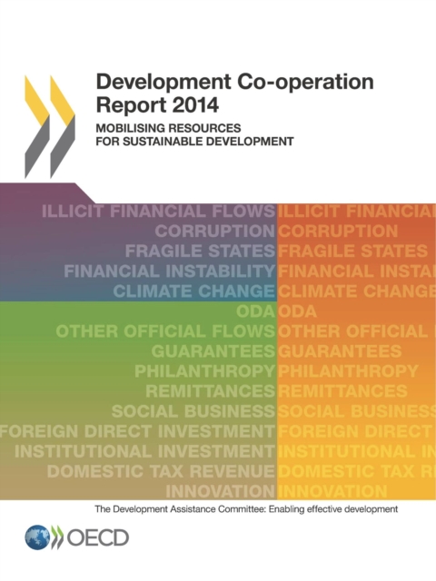 Development Co-operation Report 2014 Mobilising Resources for Sustainable Development, PDF eBook