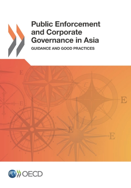 Public Enforcement and Corporate Governance in Asia Guidance and Good Practices, PDF eBook