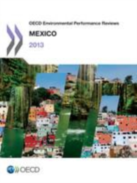 OECD Environmental Performance Reviews: Mexico 2013, EPUB eBook