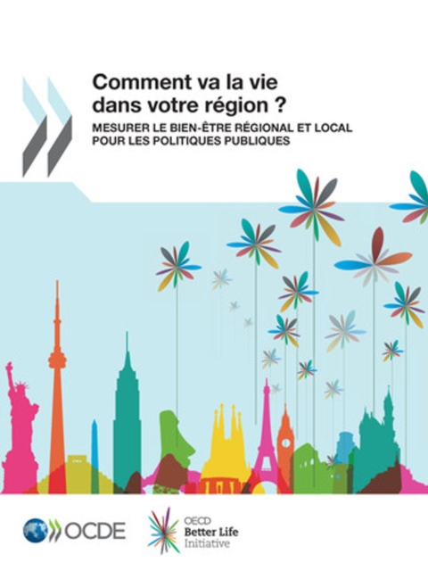 Comment va la vie dans votre region? Mesurer le bien-etre regional et local pour les politiques publiques, PDF eBook