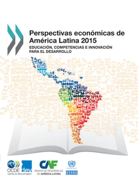 Perspectivas economicas de America Latina 2015 Educacion, competencias e innovacion para el desarrollo, PDF eBook