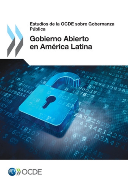 Estudios de la OCDE sobre Gobernanza Publica Gobierno Abierto en America Latina, PDF eBook