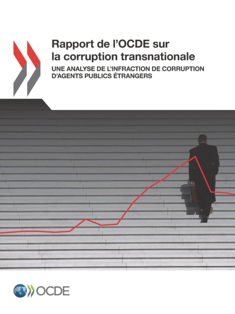 Rapport de l'OCDE sur la corruption transnationale Une analyse de l'infraction de corruption d'agents publics etrangers, PDF eBook