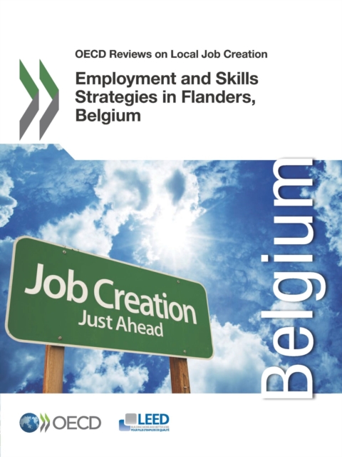 OECD Reviews on Local Job Creation Employment and Skills Strategies in Flanders, Belgium, PDF eBook