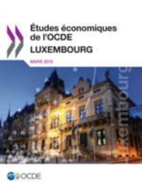 Etudes economiques de l'OCDE : Luxembourg 2015, EPUB eBook