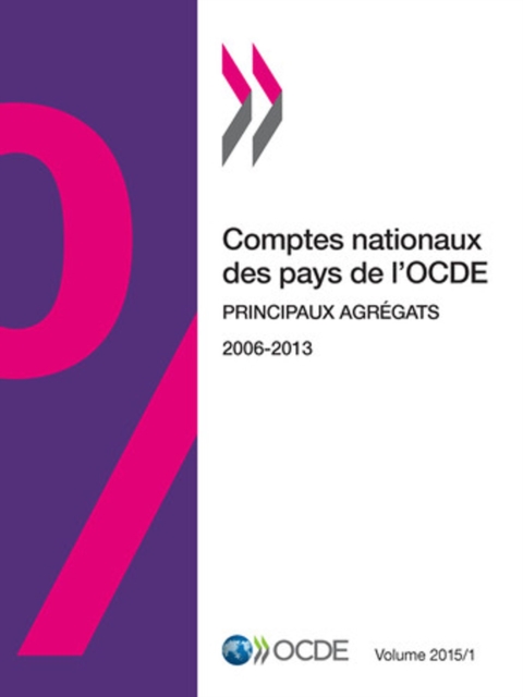 Comptes nationaux des pays de l'OCDE, Volume 2015 Numero 1 Principaux agregats, PDF eBook