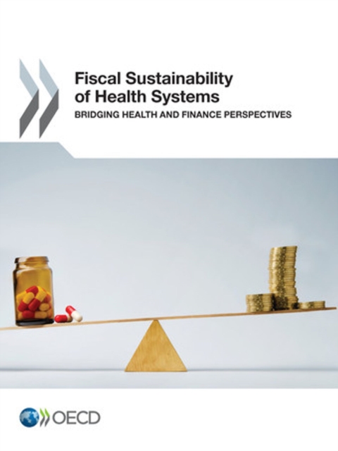 Fiscal Sustainability of Health Systems Bridging Health and Finance Perspectives, PDF eBook