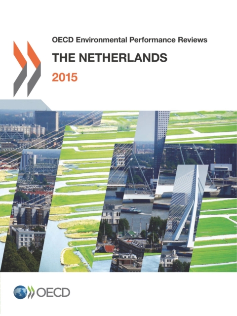 OECD Environmental Performance Reviews: The Netherlands 2015, PDF eBook