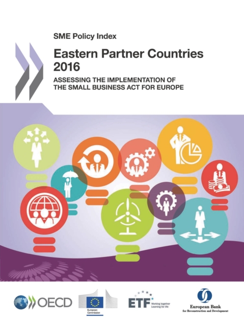 SME Policy Index: Eastern Partner Countries 2016 Assessing the Implementation of the Small Business Act for Europe, PDF eBook