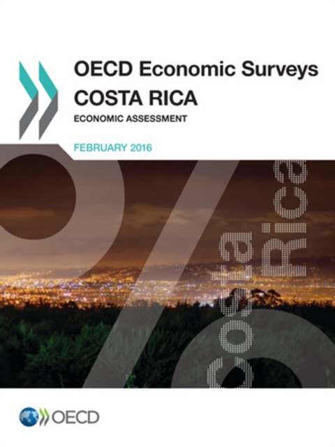 OECD Economic Surveys: Costa Rica 2016 Economic Assessment, PDF eBook
