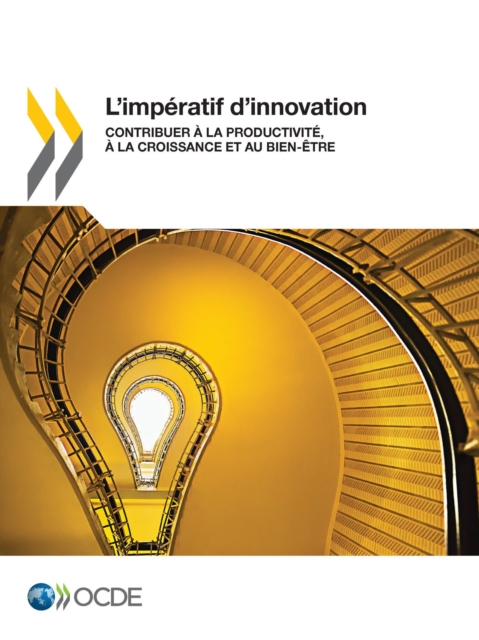 L'imperatif d'innovation Contribuer a la productivite, a la croissance et au bien-etre, PDF eBook