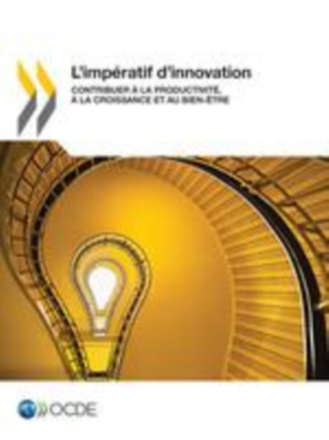 L'imperatif d'innovation Contribuer a la productivite, a la croissance et au bien-etre, EPUB eBook