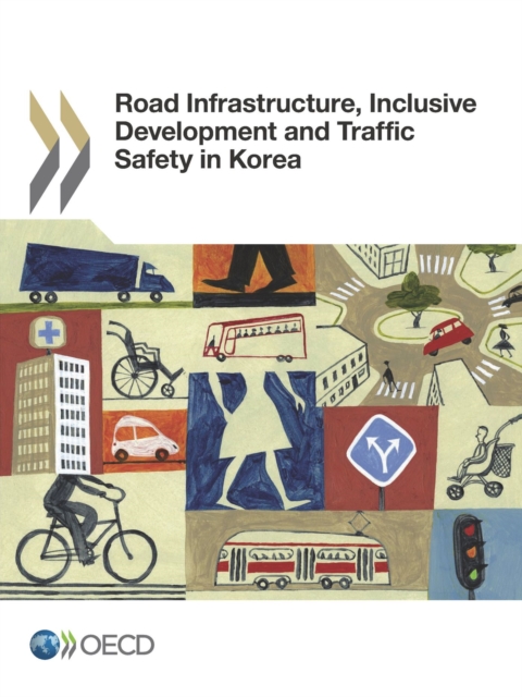 Road Infrastructure, Inclusive Development and Traffic Safety in Korea, PDF eBook