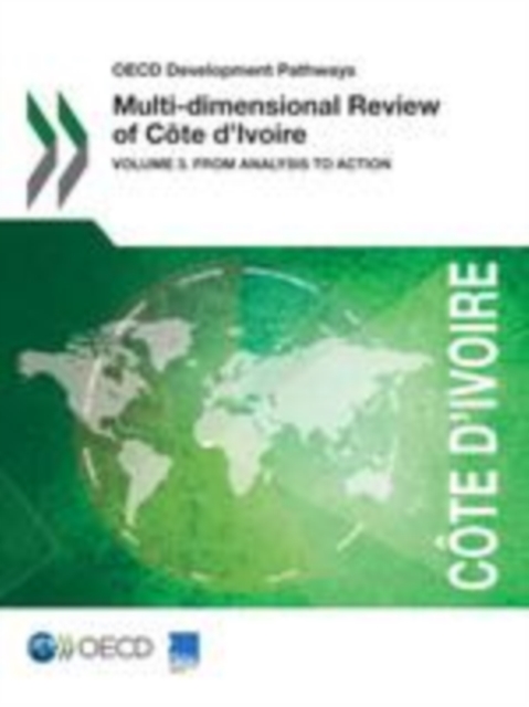 OECD Development Pathways Multi-dimensional Review of Cote d'Ivoire Volume 3. From Analysis to Action, EPUB eBook