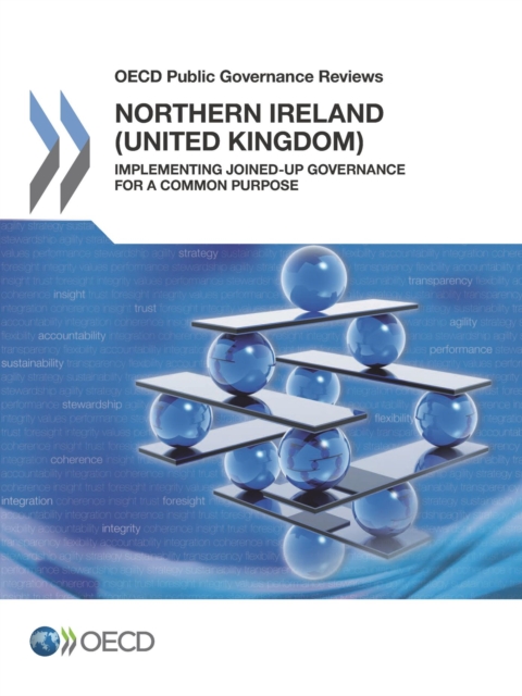 OECD Public Governance Reviews Northern Ireland (United Kingdom): Implementing Joined-up Governance for a Common Purpose, PDF eBook